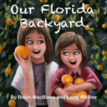 Paperback Our Florida Backyard: Kinder Square Kids Explore Florida's Natural Beauty Book