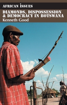 Paperback Diamonds, Dispossession and Democracy in Botswana Book