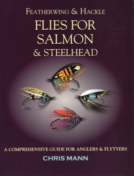 Paperback Featherwing & Hackle Flies for Salmon & Steelhead: A Comprehensive Guide for Anglers and Flytyers Book