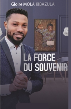 Paperback La force du souvenir [French] Book