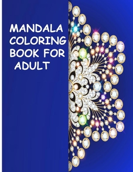 Paperback mandala coloring book for adult: Coloring Book For Adults: 40 Mandalas: Stress Relieving Mandala Designs for adult Relaxation Book