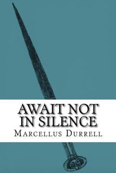 Await Not in Silence: Book 4 of the Elektros Saga