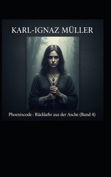Paperback Phoenixcode - Rückkehr aus der Asche: Ein Camila Rivera Krimi [German] Book