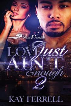 Paperback Love Just Ain't Enough 2: When the Hustle is Over Book