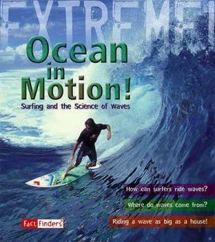 Library Binding Ocean in Motion: Surfing and the Science of Waves Book