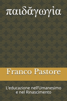 παιδᾰγωγἰα: L'educazione nell'Umanesimo e nel Rinascimento