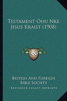 Paperback Testament Ohu Nke Jisus Kraist (1908) [Hebrew] Book