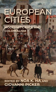 Paperback European Cities: Modernity, Race and Colonialism Book