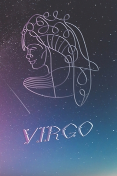 Daily Planner Virgo Zodiac Sign - 52 Weeks: Astrology Appointment Book, Horoscope weekly calendar, undated, 120 Pages, 6" x 9" Organizer
