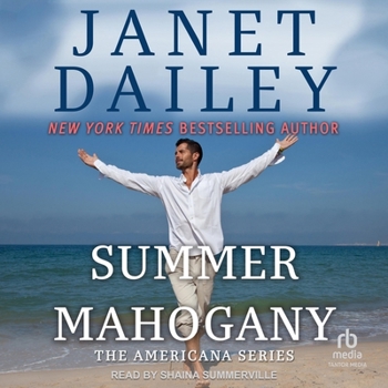 Summer Mahogany (Janet Dailey Americana) - Book #19 of the Americana