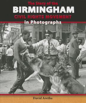 Birmingham Civil Rights Movement - Book  of the Story of the Civil Rights Movement in Photographs