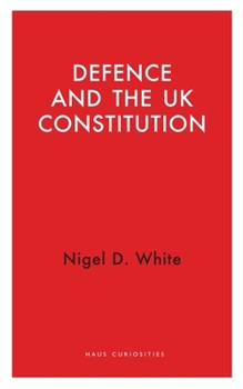 Paperback Defence and the UK Constitution Book
