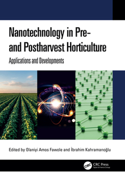 Hardcover Nanotechnology in Pre- and Postharvest Horticulture: Applications and Developments Book