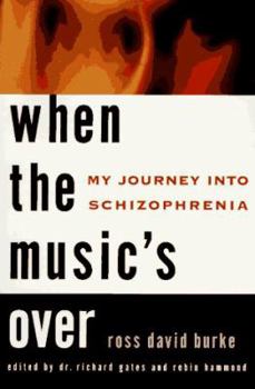 Paperback When the Music's Over: My Journey Into Schizophrenia Book