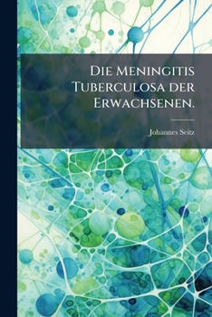 Paperback Die Meningitis Tuberculosa der Erwachsenen. [German] Book