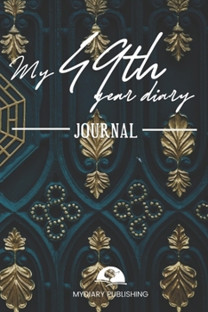 Paperback My 49th Year Diary Journal - Build your personal encyclopedia of your life - 600 pages lined pages to write your own story. 6' x 9' format.: Build you Book