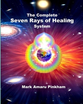 Paperback The Complete Seven Rays of Healing System Book