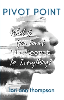 Paperback Pivot Point: What if You Found The Secret to Everything? Book