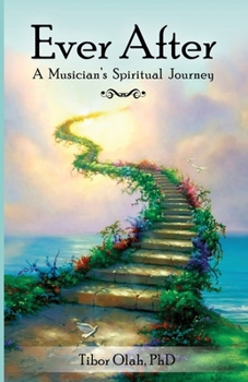 Paperback Ever After: A Musician's Spiritual Journey Book