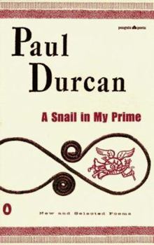 A Snail in My Prime: New and Selected Poems (Poets, Penguin)