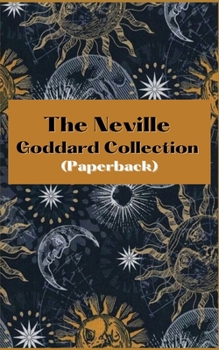 Paperback The Neville Goddard Collection Book