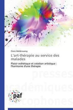 Paperback L Art-Thérapie Au Service Des Malades [French] Book
