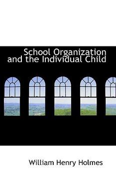 Hardcover School Organization and the Individual Child Book