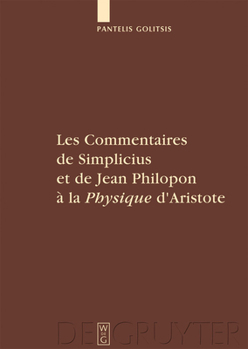 Hardcover Les Commentaires de Simplicius Et de Jean Philopon À La Physique d'Aristote: Tradition Et Innovation [French] Book