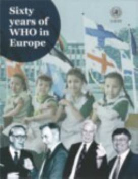 Paperback Sixty Years of WHO in Europe Book