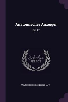 Paperback Anatomischer Anzeiger: Bd. 47 Book
