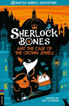 Sherlock Bones and the Case of the Crown Jewels - Book  of the Sherlock Bones Puzzle Quest