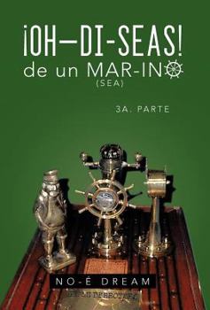 Hardcover Oh-Di-Seas de Un Mar-Ino: 3a. Parte [Spanish] Book