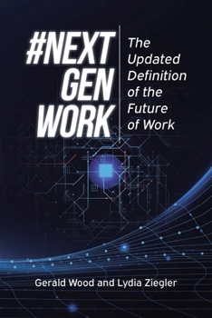Paperback #Next Gen Work: The Updated Definition of the Future of Work Book