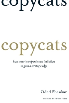 Hardcover Copycats: How Smart Companies Use Imitation to Gain a Strategic Edge Book