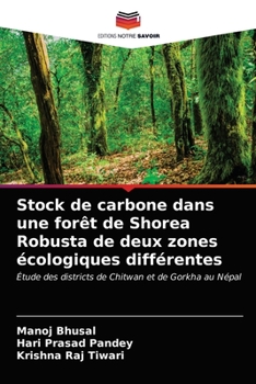 Paperback Stock de carbone dans une forêt de Shorea Robusta de deux zones écologiques différentes [French] Book