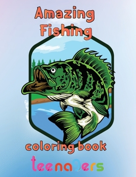 Paperback Amazing Fishing Coloring Book Teenagers: 8.5''x11''/fishing coloring book