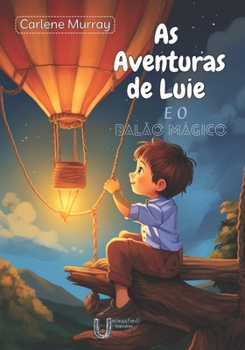 Paperback As Aventuras de Luie e o Balão Mágico [Portuguese] Book