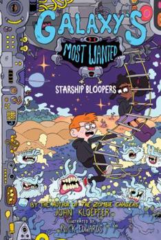 Galaxy's Most Wanted #3: Starship Bloopers - Book #3 of the Galaxy's Most Wanted