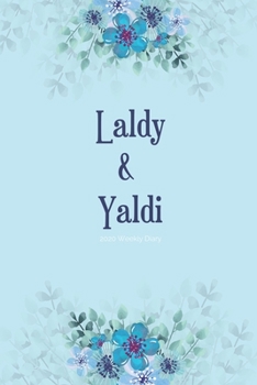 Paperback 2020 Weekly Diary; Laldy & Yaldi: Blue, Floral; UK Week to View Appointment / Schedule Planner (Agenda, Calendars and Personal Organisers) Book