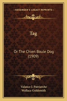 Paperback Tag: Or The Chien Boule Dog (1909) Book