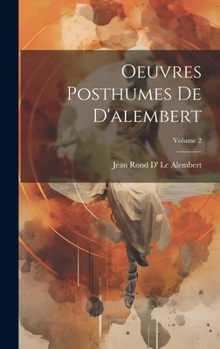 Oeuvres Posthumes, Volume 2...