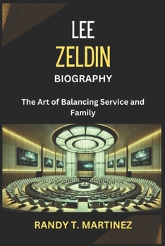 Paperback Lee Zeldin Biography: The Art of Balancing Service and Family Book