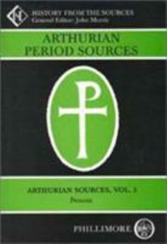 Arthurian Sources, Volume 2: Annals and Charters - Book #2 of the Arthurian Period Sources