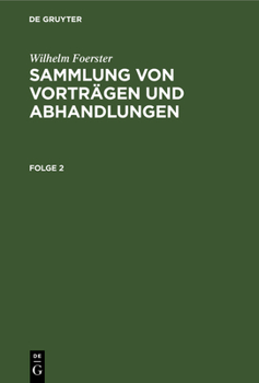 Hardcover Wilhelm Foerster: Sammlung Von Vorträgen Und Abhandlungen. Folge 2 [German] Book