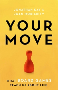 Paperback Your Move: What Board Games Teach Us about Life Book