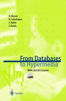 Paperback From Databases to Hypermedia: With 26 Cai Lessons [With For Windows] Book