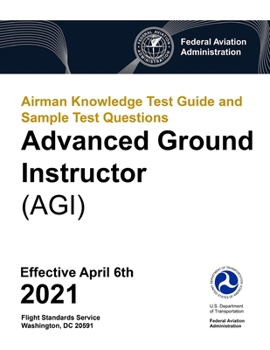 Paperback Airman Knowledge Test Guide and Sample Test Questions - Advanced Ground Instructor (AGI): Federal Aviation Administration (FAA) Book