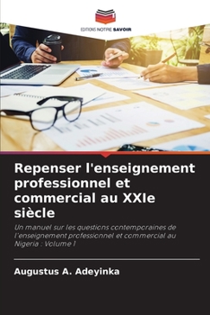 Paperback Repenser l'enseignement professionnel et commercial au XXIe siècle [French] Book