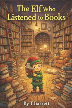 Paperback The Elf Who Listened to Books Book