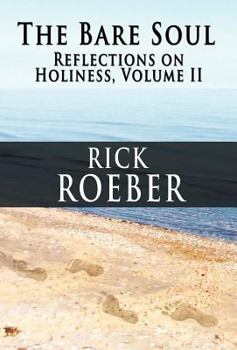 Hardcover The Bare Soul: Reflections on Holiness, Volume II Book